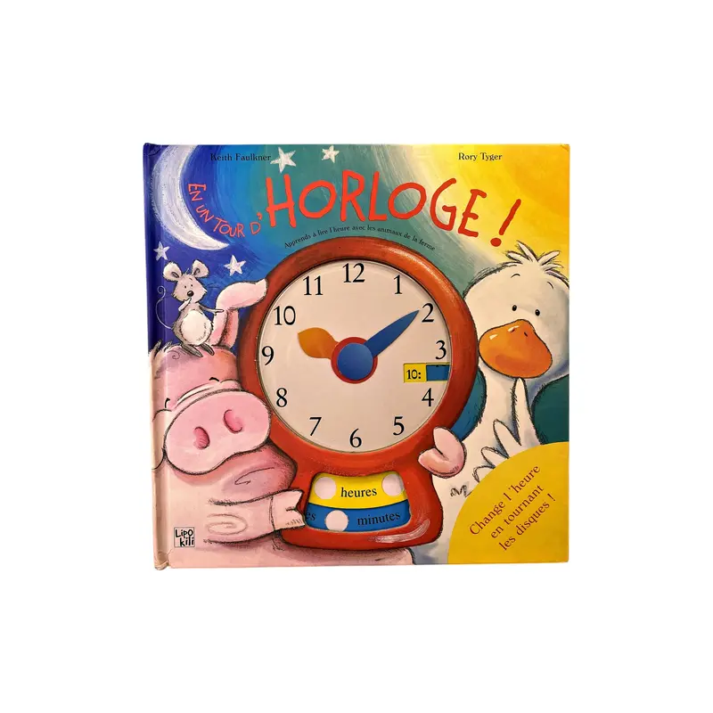 En un tour d' Horloge !   -  Apprends à lire l'heure avec les animaux de la ferme