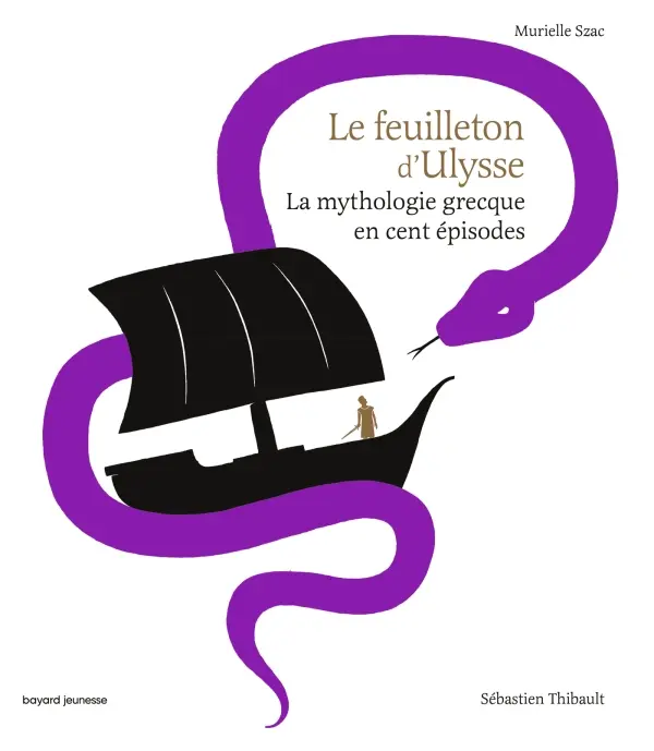 Le feuilleton d’Ulysse - Mythologie grecque, Murielle Szac