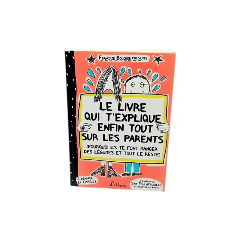 Le livre qui t'explique enfin tout sur les parents