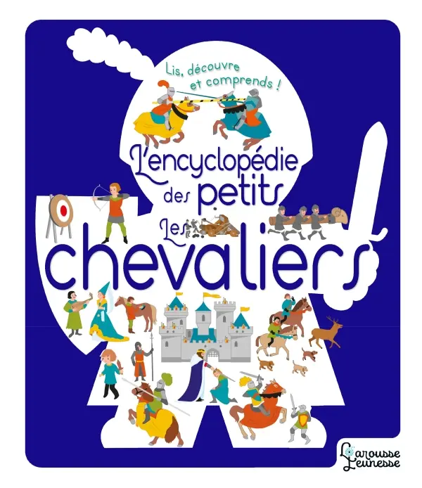 L'encyclopédie des petits - Les chevaliers