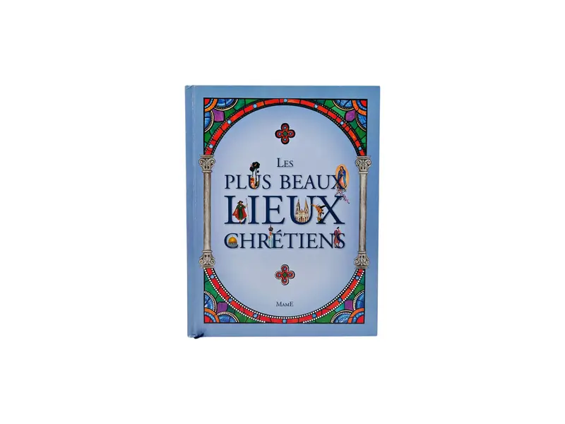 Les plus beaux lieux chrétiens