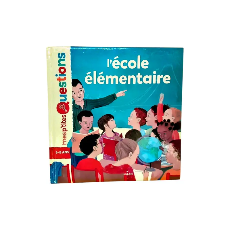 Mes p'tites questions - L'école élémentaire