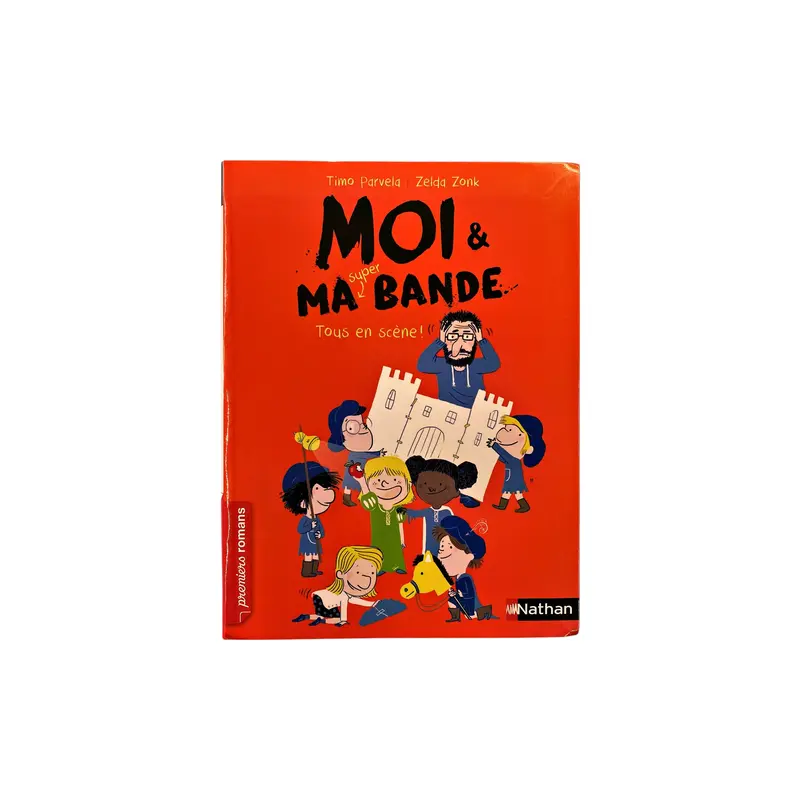 Moi & ma super bande - Tous scène !